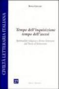 Tempo dell'inquisizione tempo dell'ascesi. Spiritualità religiosa e forme letterarie dal Tasso al Settecento