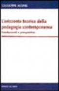 L'orizzonte teorico della pedagogia contemporanea. Fondamenti e prospettive