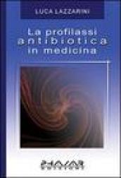 La profilassi antibiotica in medicina