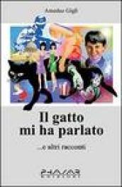 Il gatto mi ha parlato... e altri racconti