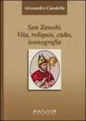 San Zanobi. Vita, religione, culto, iconografia