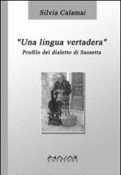 Una lingua vertadera. Profilo del dialetto di Sassetta