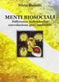 Menti biosociali. Differenze individuali e coevoluzione geni/ambiente