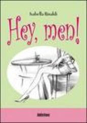 Hey, men!