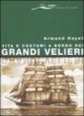 Vita e costumi a bordo dei grandi velieri