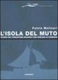 L'isola del Muto. Storia del pescatore dalmata che parlava ai gabbiani