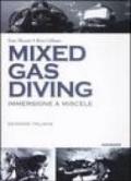 Mixed gas diving. Immersione a miscele