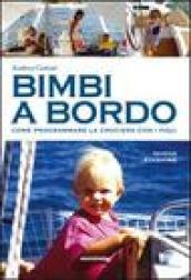 Bimbi a bordo. Come programmare la crociera con i figli