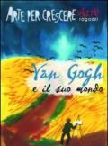 Van Gogh e il suo mondo