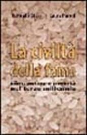 La civiltà della fame. Cibo, potere e povertà nel terzo millenio