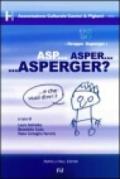Asp... Asper... Asperger? E che vuol dire?