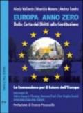 Europa anno zero. Dalla carta dei diritti alla costituzione. La convenzione per il futuro dell'Europa