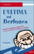 L' ultima sul Berlusca