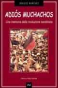 Adios muchachos. Una memoria della rivoluzione sandinista