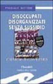 Disoccupati disorganizzati senza sussidio. Cronache di ozio forzato