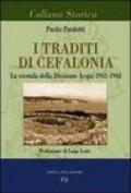 I traditi di Cefalonia. La vicenda della divisione Acqui 1943-1944