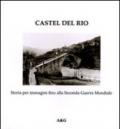 Castel del Rio. Storia per immagini fino alla seconda guerra mondiale