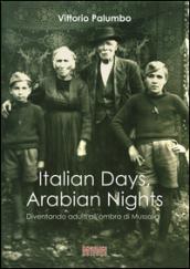 Italian days, arabian nights. Diventando adulti all'ombra di Mussolini