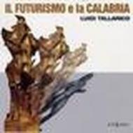 Il futurismo e la Calabria