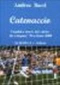 Catenaccio. Uomini e storie del calcio da Uruguay '30 a Euro 2000