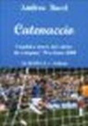 Catenaccio. Uomini e storie del calcio da Uruguay '30 a Euro 2000