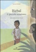 Birbal il piccolo sciamano