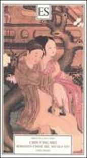 Chin P'ing Mei. Romanzo cinese del secolo XVI. 1.