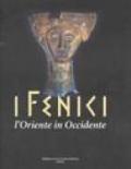 I Fenici. L'Oriente in Occidente. Catalogo della mostra (Milano, 21 ottobre 2004-17 aprile 2005)