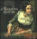 Il Manzoni illustrato. Catalogo della mostra (Milano, 28 settembre 2006-28 gennaio 2007)