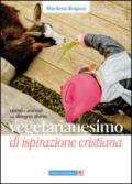 Vegetarianesimo di ispirazione cristiana. Uomo e animali nel disegno divino