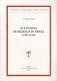 Il Catapan di Rizzolo in Friuli (1307-1610)