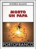 Morto un papa