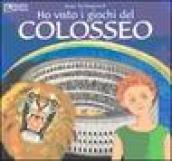 Ho visto i giochi del Colosseo