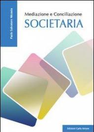 Mediazione e conciliazione societaria