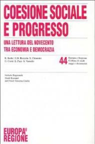 Coesione sociale e progresso. Una lettura del Novecento tra economia e democrazia