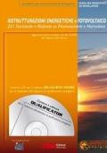 Ristrutturazioni energetiche e fotovoltaico. 201 domande e risposte su finanziamenti e normativa. Con CD-ROM