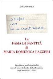 La fama di santità di Maria Domenica Lazzeri. Preghiere e pensieri dei fedeli raccolti presso la tomba della meneghina negli anni 1992-2012