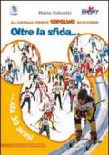 Trofeo Topolino sci di fondo. Oltre la sfida... da 30 anni. Ediz. illustrata
