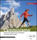 Incantevoli Dolomiti. Escursioni, nordic walking. Itinerari per tutti da percorrere in compagnia