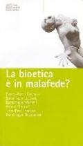 La bioetica è in malafede?