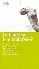 La bioetica è in malafede?