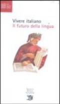 Vivere italiano. Il futuro della lingua