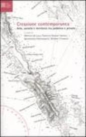 Creazione contemporanea. Arte, società e territorio tra pubblico e privato