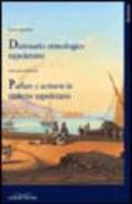 Parlare e scrivere in dialetto napoletano. Dizionario etimologico napoletano