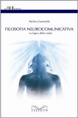 Filosofia neurocomunicativa. La logica della realtà