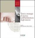 Temi e strategie di ricerca nell'architettura degli interni. Atti della Giornata di studio (Torino, 21 giugno 2006)