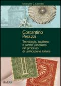 Costantino Perazzi. Tecnologia, localismo e partito valsesiano nel processo di unificazione italiana