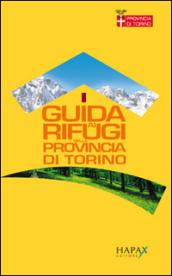 Guida ai rifugi della provincia di Torino