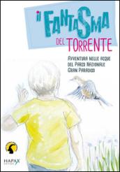 Il fantasma del torrente. Avventura nelle acque del parco nazionale Gran Paradiso