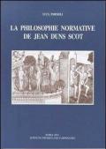 La philosophie normative de Jean Duns Scot. Droit et politique du droit